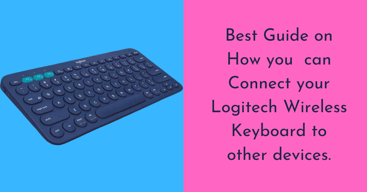 How to Connect Logitech Wireless Keyboard